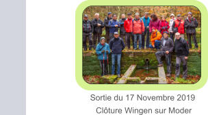 Sortie du 17 Novembre 2019          			        Clôture Wingen sur Moder