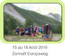 15 au 18 Août 2019   Zermatt Europaweg