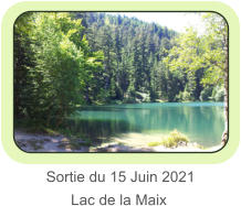 Sortie du 15 Juin 2021       Lac de la Maix